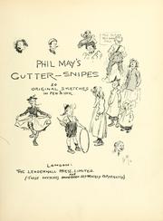 Cover of: Phil May's gutter-snipes: 50 original sketches in pen & ink.