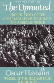 best books about Migrant Workers The Uprooted: The Epic Story of the Great Migrations That Made the American People