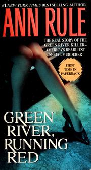 Cover of: Green River, Running Red: The Real Story of the Green River Killer--Americas Deadliest Serial Murderer