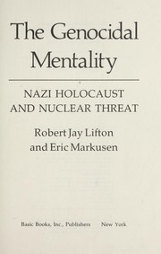 Cover of: The Genocidal Mentality: Nazi holocaust and nuclear threat