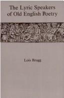 Cover of: The lyric speakers of Old English poetry