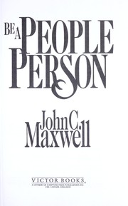 Cover of: Be a People Person: Effective Leadership Through Effective Relationships