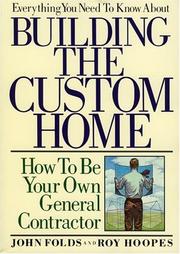 Cover of: Everything you need to know about building the custom home