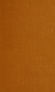 Cover of: I Never Promised You A Rose Garden