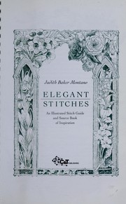 Cover of: Elegant Stitches: An Illustrated Stitch Guide and Source Book of Inspiration