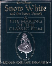 Cover of: Walt Disney's Snow White and the Seven Dwarfs & The Making of the Classic Film