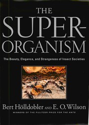 best books about ants The Superorganism: The Beauty, Elegance, and Strangeness of Insect Societies