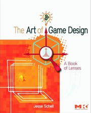 best books about video game development The Art of Game Design: A Book of Lenses