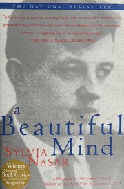Cover of: A Beautiful Mind: A Biography of John Forbes Nash, Jr., Winner of the Nobel Prize in economics, 1994
