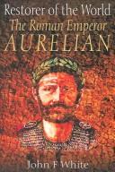 best books about roman emperors The Emperor Aurelian: Restorer of the World