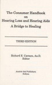 best books about hearing loss The Consumer Handbook on Hearing Loss and Hearing Aids: A Bridge to Healing