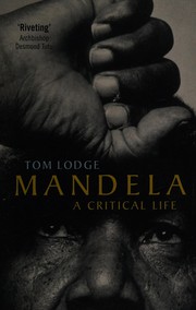 best books about nelson mandela Mandela: A Critical Life