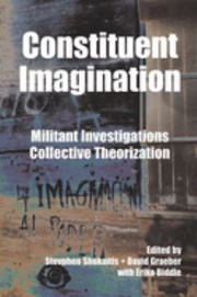 best books about anarchy Constituent Imagination: Militant Investigations/Collective Theorization