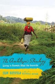 best books about Genocide In Rwanda The Antelope's Strategy: Living in Rwanda After the Genocide