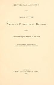 Cover of: Historical account of the work of the American committee of revision of the Authorized English version of the Bible