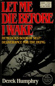Cover of: Let me die before I wake