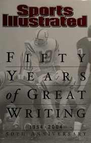 best books about Sports Journalism Sports Illustrated: Fifty Years of Great Writing