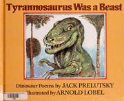 Cover of: Tyrannosaurus Was a Beast: dinosaur poems