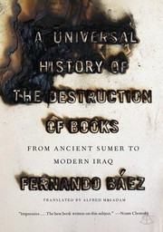 Cover of: A Universal History of the Destruction of Books: From Ancient Sumer to Modern Iraq
