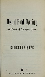 Cover of: Dead End Dating: A Novel of Vampire Love