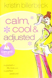 Cover of: Calm, cool, & adjusted