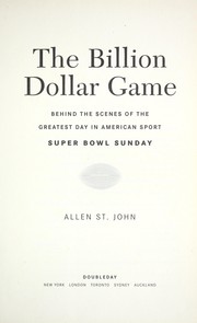 best books about College Athletes Being Paid The Billion Dollar Game: Behind the Scenes of the Greatest Day In American Sport - Super Bowl Sunday