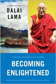 Cover of: Becoming enlightened: His holiness the Dalai Lama