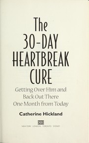 best books about Getting Over Someone The 30-Day Heartbreak Cure