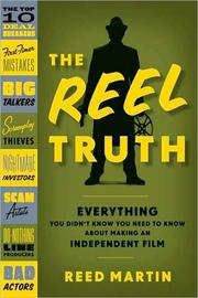 best books about Filmmaking The Reel Truth: Everything You Didn't Know You Need to Know About Making an Independent Film