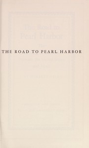 best books about Pearl Harbor The Road to Pearl Harbor: The Coming of the War Between the United States and Japan