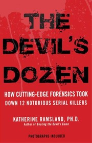 best books about criminal psychology The Devil's Dozen: How Cutting-Edge Forensics Took Down 12 Notorious Serial Killers