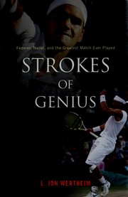 best books about Tennis Strokes of Genius: Federer, Nadal, and the Greatest Match Ever Played
