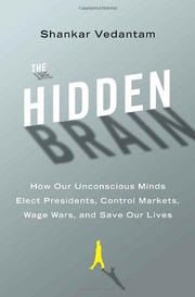best books about intelligence The Hidden Brain: How Our Unconscious Minds Elect Presidents, Control Markets, Wage Wars, and Save Our Lives