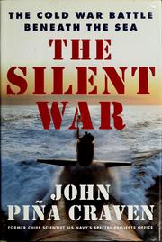 best books about Submarines The Silent War: The Cold War Battle Beneath the Sea