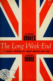 Cover of: The long week-end: a social history of Great Britain, 1918-1939