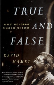 Cover of: True and False: heresy and common sense for the actor