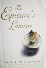 Cover of: The Epicure's lament: a novel