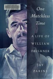Cover of: One Matchless Time: a life of William Faulkner