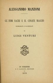Cover of: Gl' Inni sacri e Il cinque maggio: Dichiarati e illustrati da Luigi Venturi.