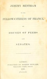Cover of: Jeremy Bentham to his fellow-citizens of France, on houses of peers and senates