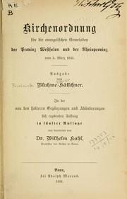 Cover of: Kirchenordung für die evangelischen Gemeinden der Provinz Westfalen und der Rheinprovinz vom 5. März 1835