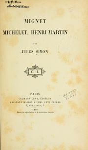 Cover of: Mignet, Michelet, Henri Martin