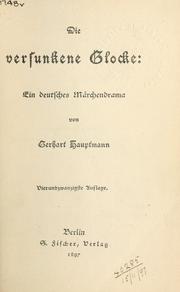 Cover of: Die versunkene Glocke: ein deutsches Märchen-drama.