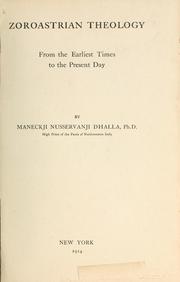 Cover of: Zoroastrian theology from the earliest times to the present day