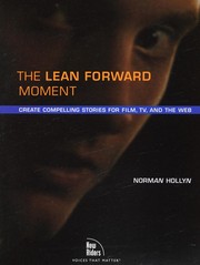 best books about film editing The Lean Forward Moment: Create Compelling Stories for Film, TV, and the Web