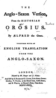 Cover of: The Anglo-Saxon version, from the historian Orosius: By Ælfred the Great. Together with an English translation from the Anglo-Saxon.