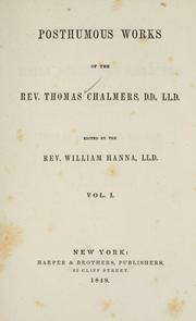 Cover of: Posthumous works of the Rev. Thomas Chalmers ..