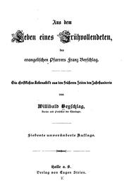 Cover of: Aus dem Leben eines frühvollendeten, des evangelischen Pfarrers Franz Beyschlag: Ein ..