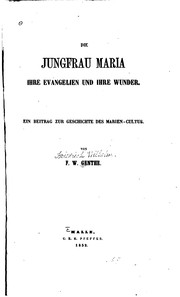 Cover of: Die Jungfrau Maria: Ihre Evangelien und ihre Wunder; ein Beitrag zur ..