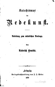 Cover of: Katechismus der Redekunst: Anleitung zum mündlichen Vortrage.